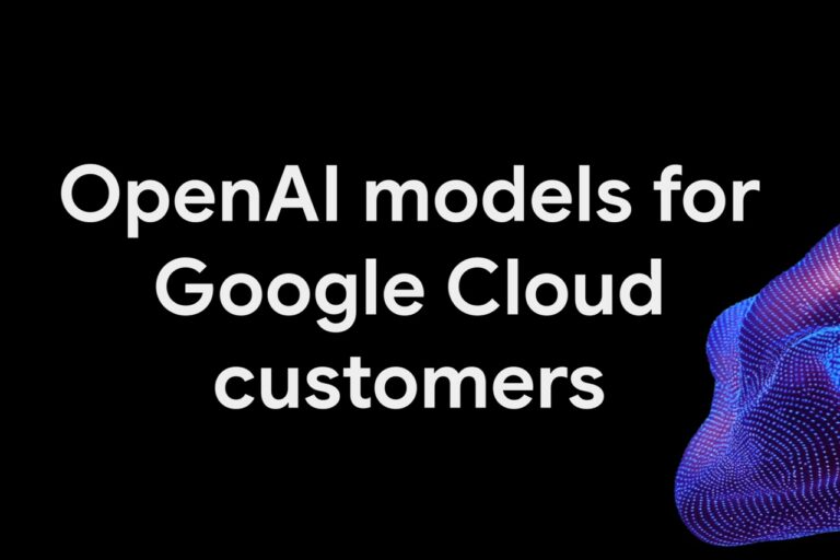 Google Cloud擴大模型選擇與彈性 正式於Model Garden中推出OpenAI模型